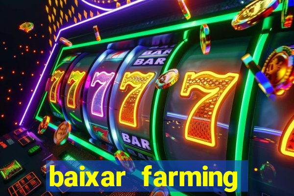 baixar farming simulator 18 dinheiro infinito